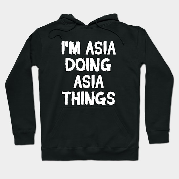 I'm Asia doing Asia things Hoodie by hoopoe